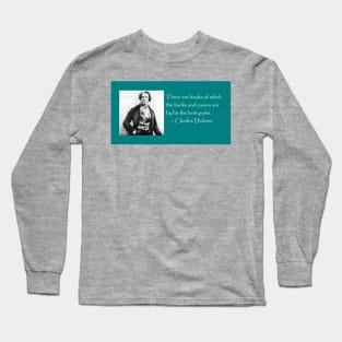 Charles Dickens / books quote Long Sleeve T-Shirt